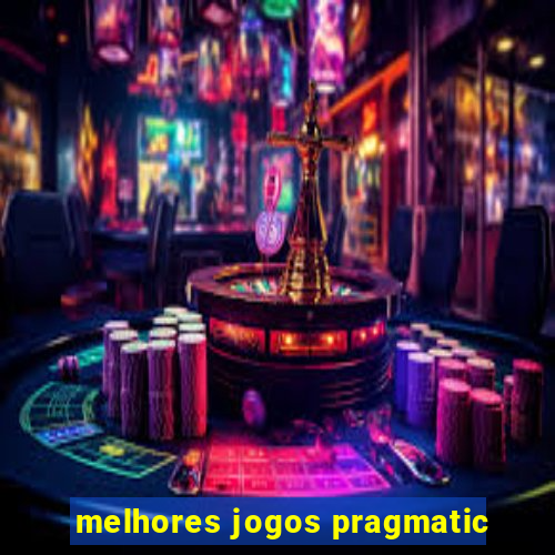 melhores jogos pragmatic